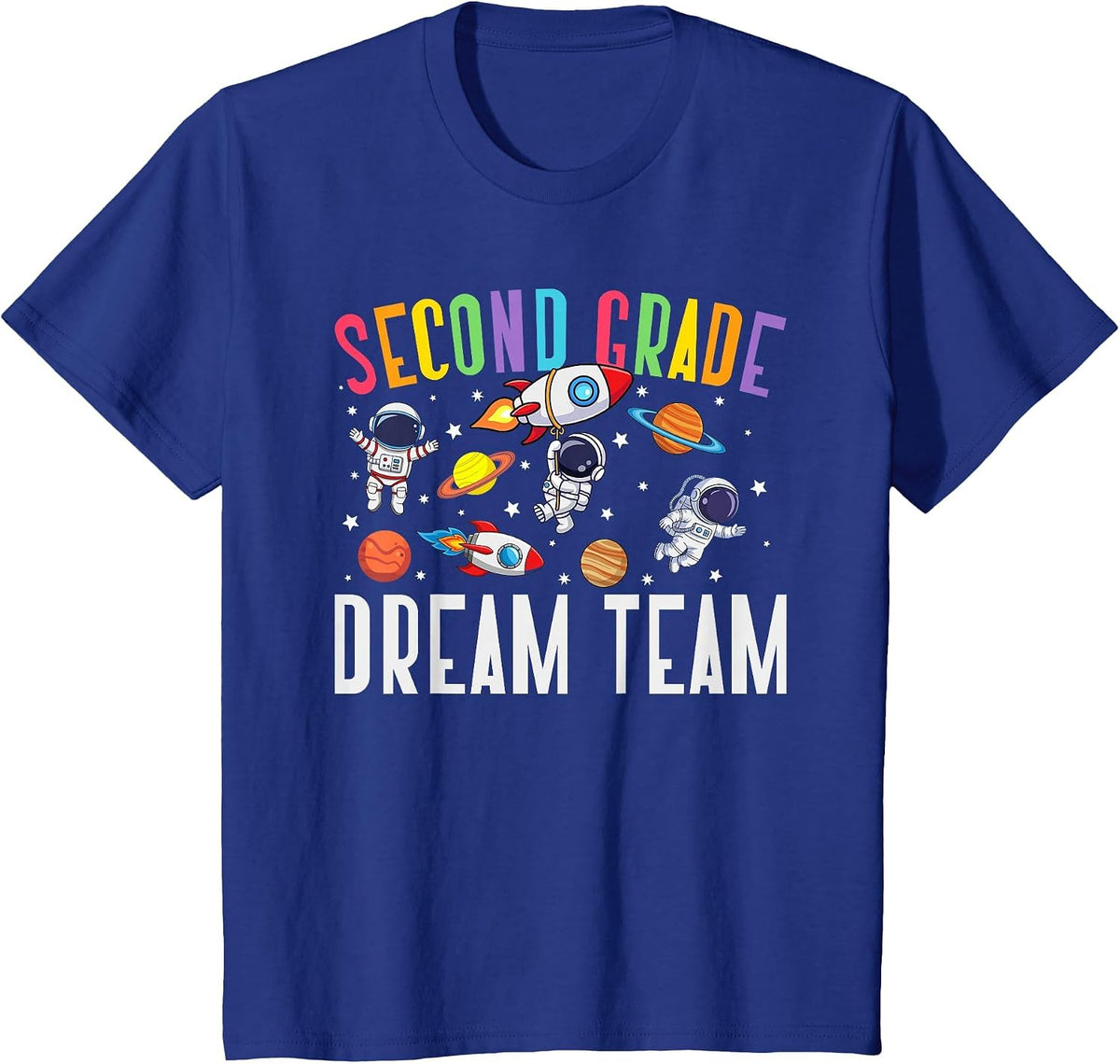 Second Grade Dream Team Astronaut 2nd Grade Back to School T-Shirt - Royal Blue