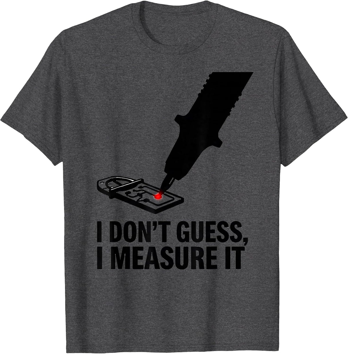 Men's I Don't Guess, I Measure It Funny Mechanic Auto Technician T-Shirt - Dark Heather Grey