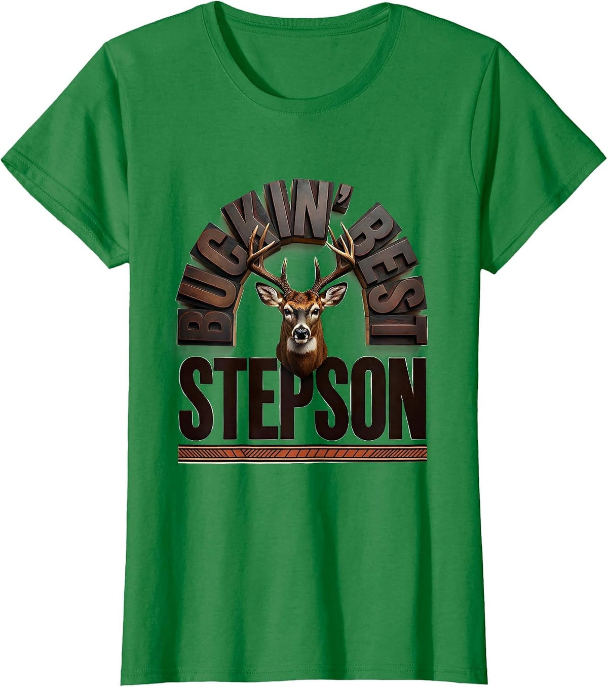 Women's Buckin Best Stepson Funny Hunting Dad Humor Deer Hunter Gift T-Shirt - Kelly Green