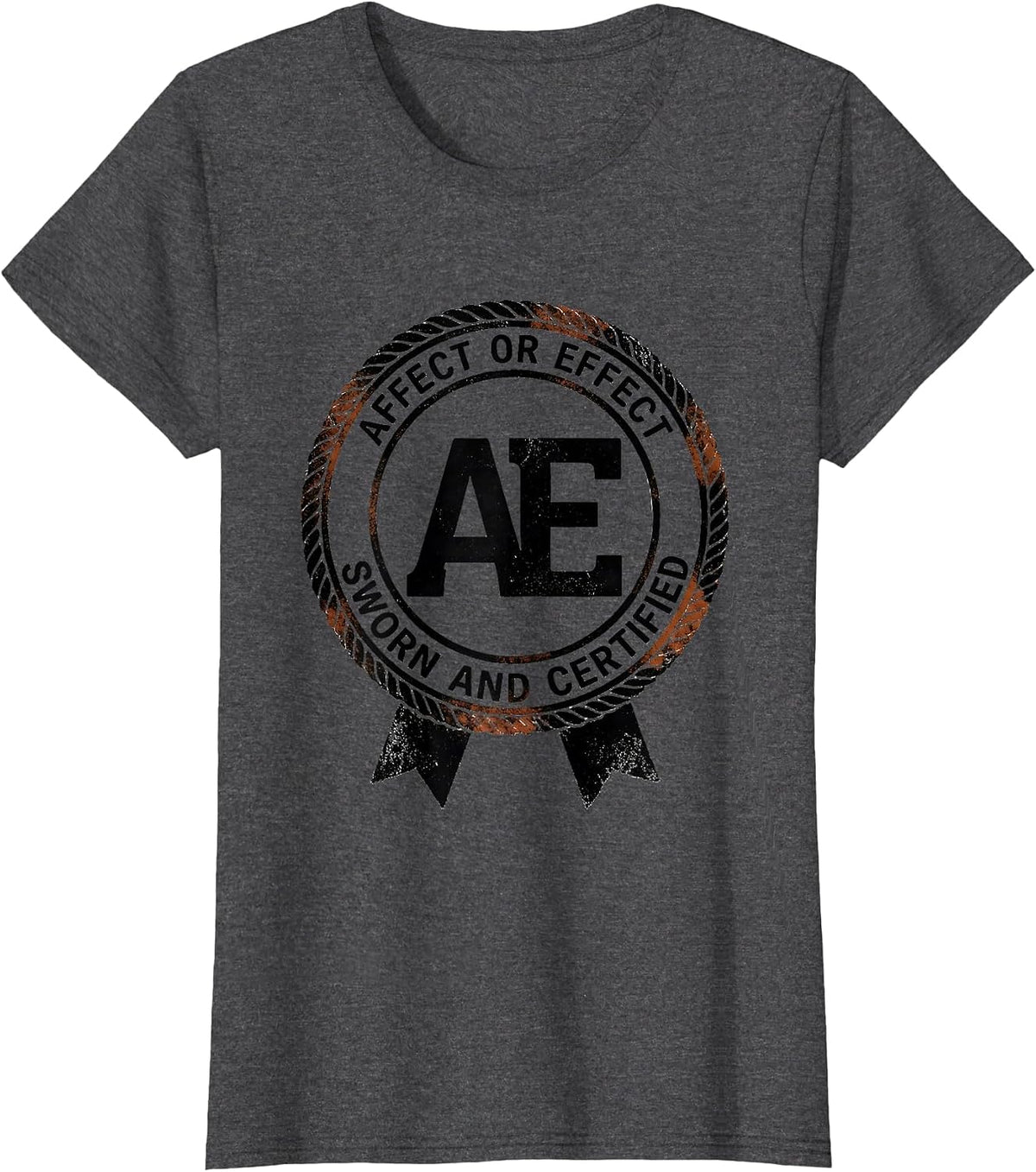 Women's Affect Or Effect Sworn And Certified Funny Grammar Teacher T-Shirt - Dark Heather Grey