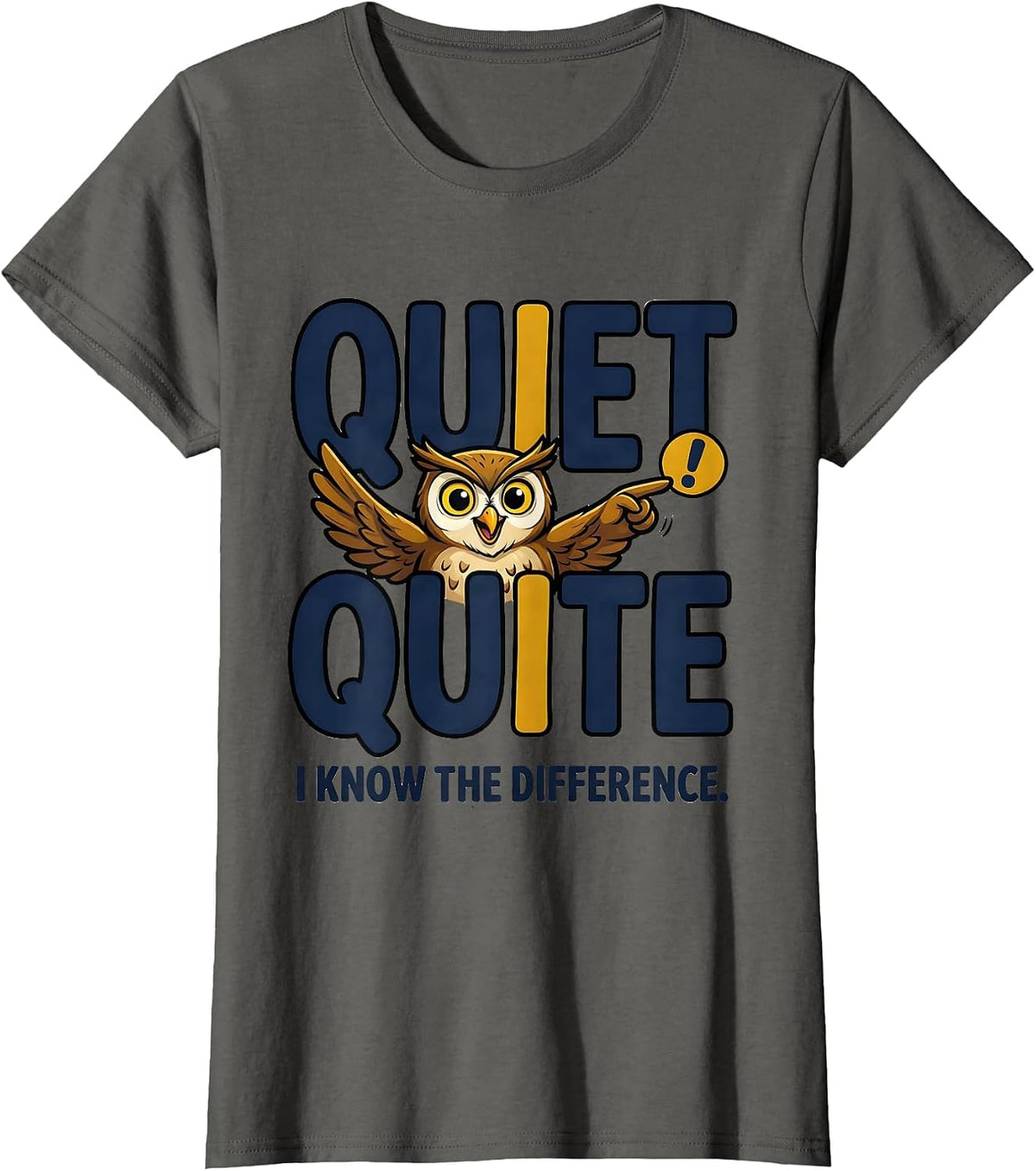 Women's Quiet / Quite I Know The Difference Funny Grammar Teacher T-Shirt - Asphalt Grey