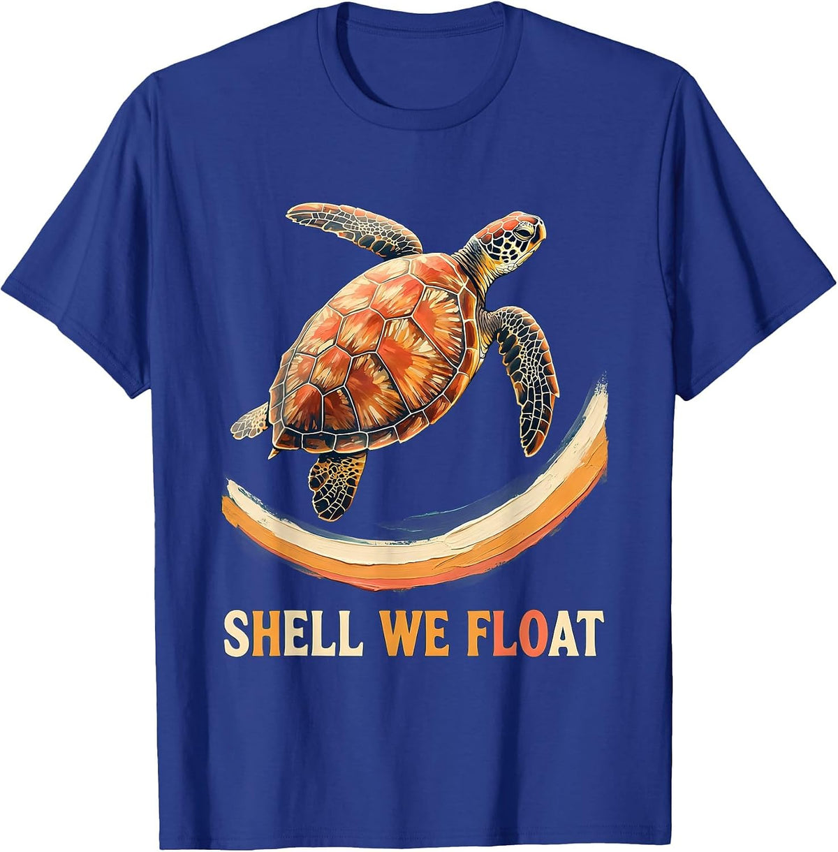 Men's Shell We Float Cute Sea Turtle Ocean Animal Tropical T-Shirt - Royal Blue