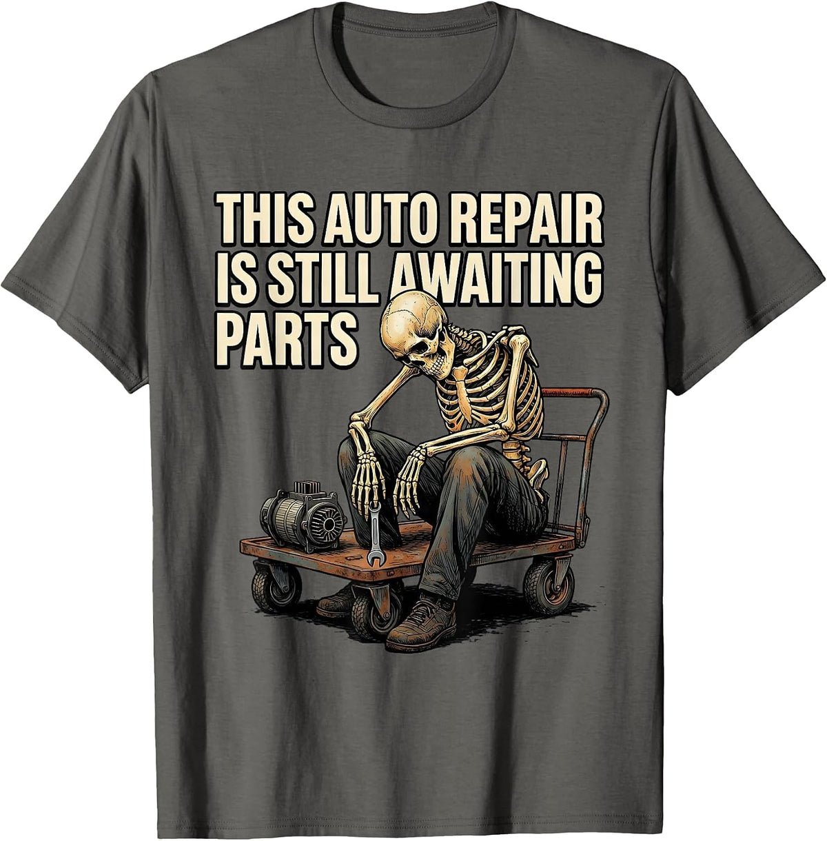 Men's This Auto Repair Is Still Awaiting Parts Funny Mechanic T-Shirt - Asphalt Grey