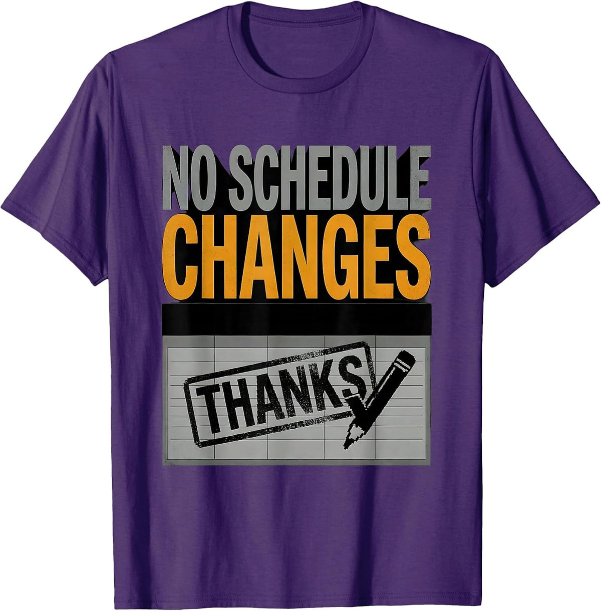 Men's No Schedule Changes Thanks Funny School Counselor Sassy T-Shirt - Purple