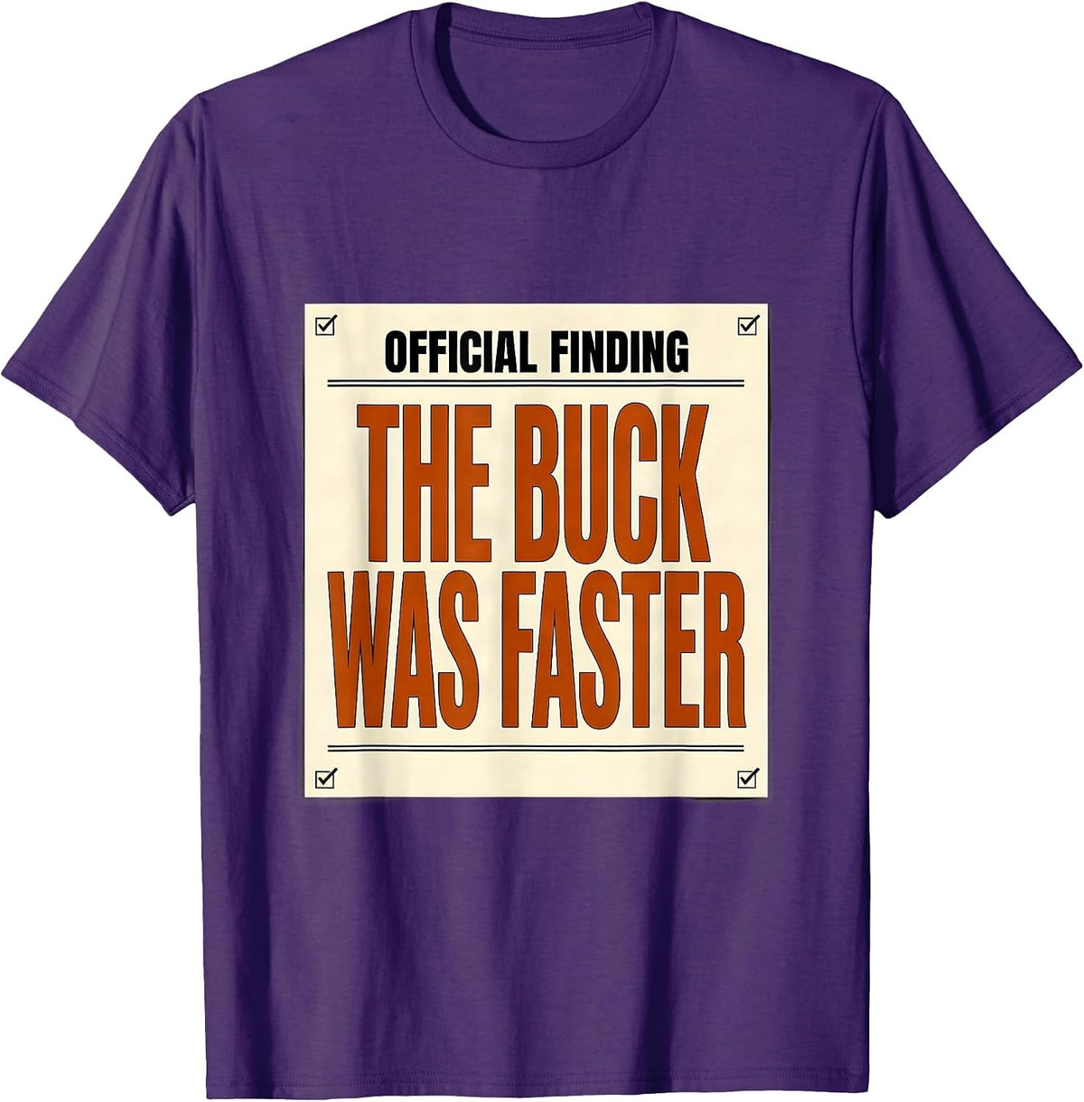Men's Official Finding The Buck Was Faster Funny Deer Hunting T-Shirt - Purple