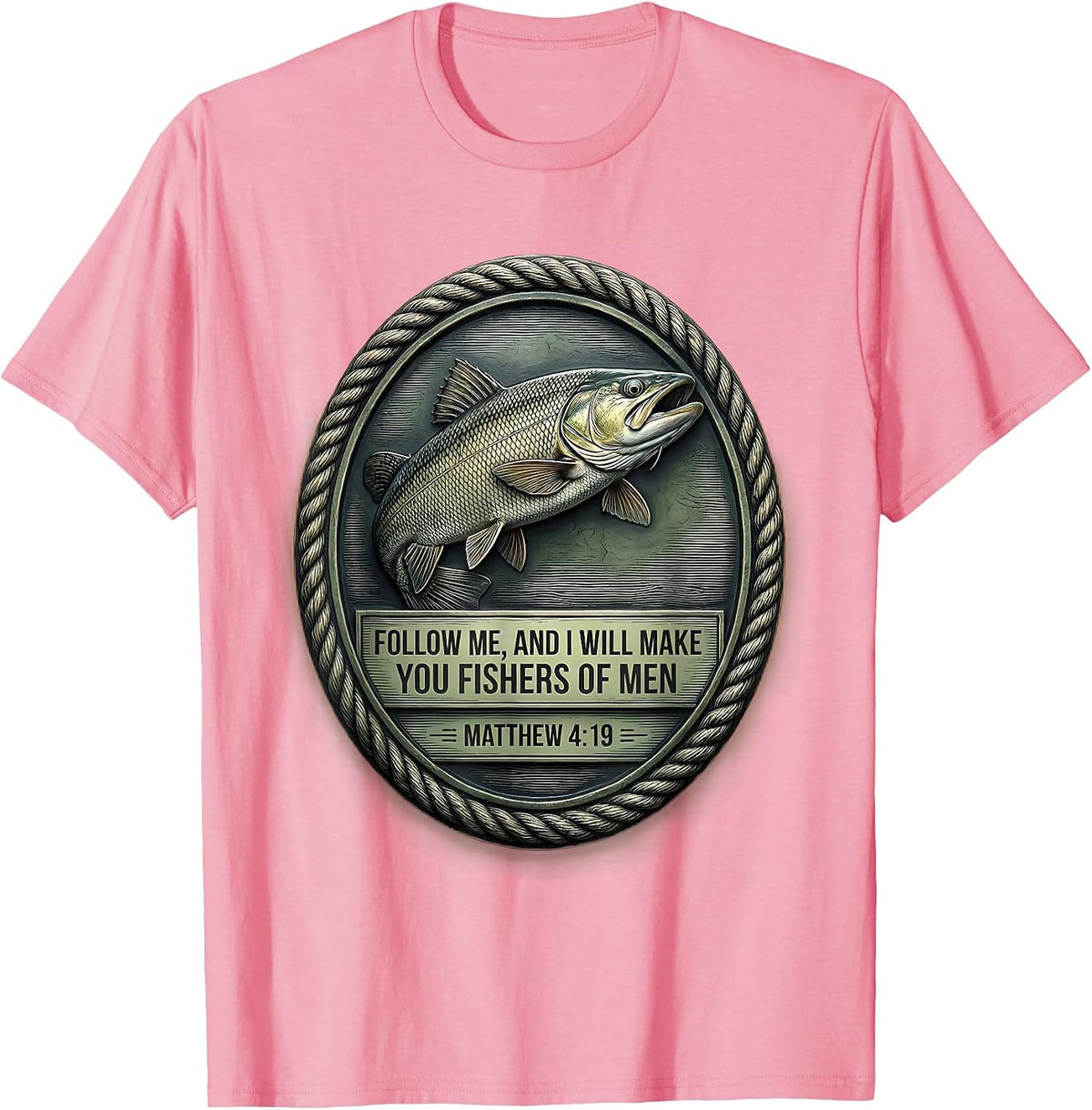 Men's Follow me, and I will make you fishers of men — Matthew 4:19 T-Shirt - Pink
