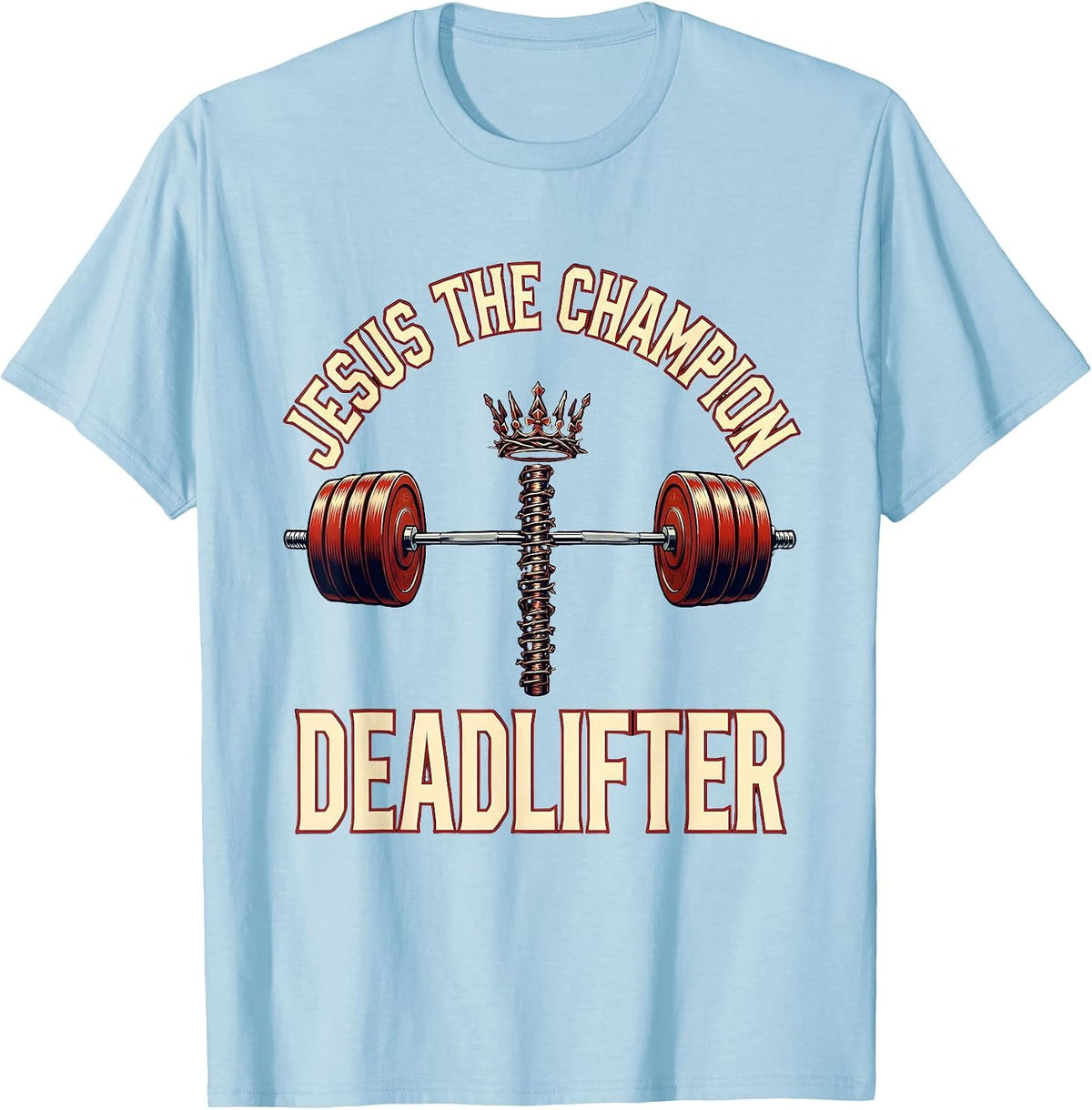 Men's Jesus The Champion Deadlifter Funny Christian Gym T-Shirt - Baby Blue