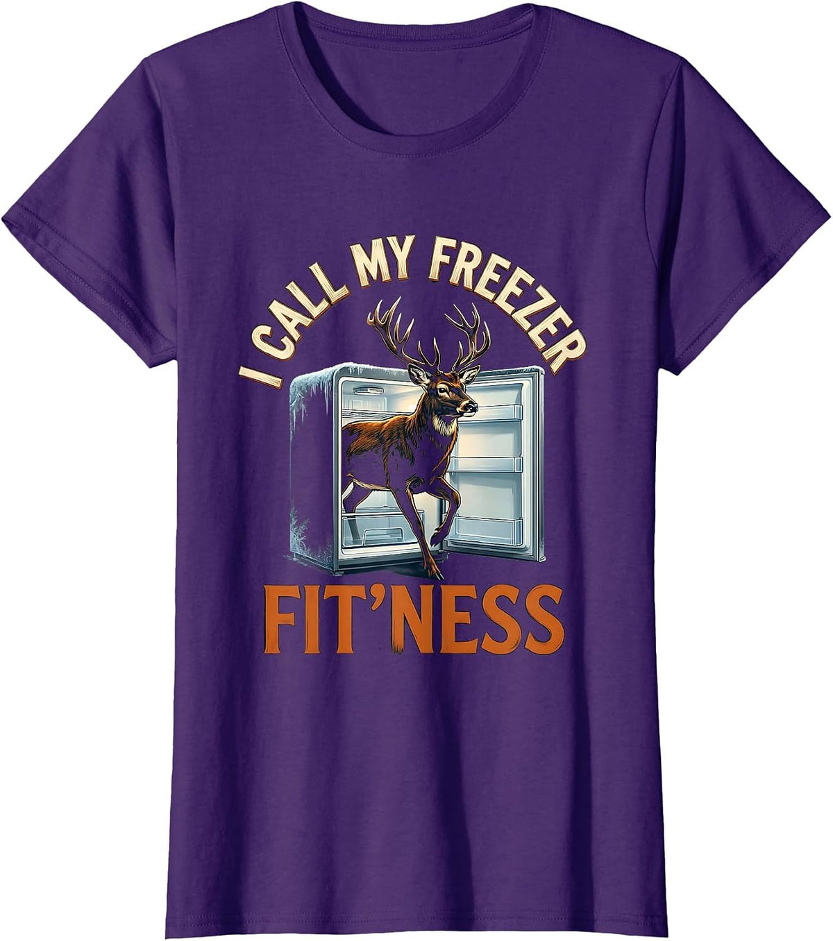 Women's I Call My Freezer Fit'ness Funny Deer Hunting Dad Joke T-Shirt - Purple