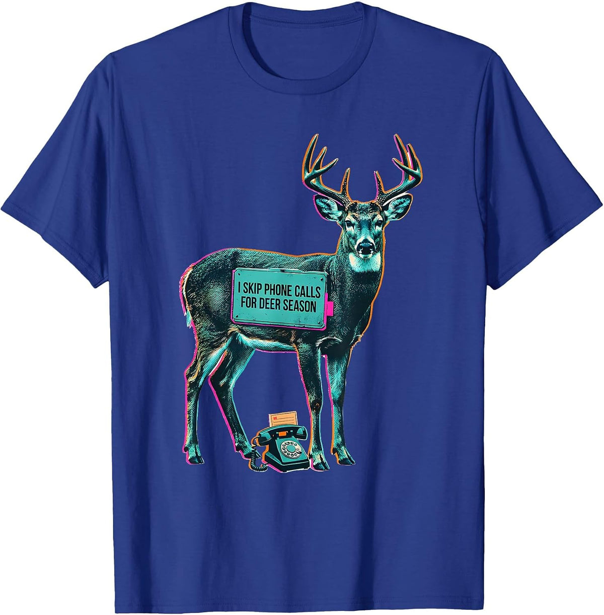 Men's I Skip Phone Calls For Deer Season Funny Hunter Dad Gift T-Shirt - Royal Blue