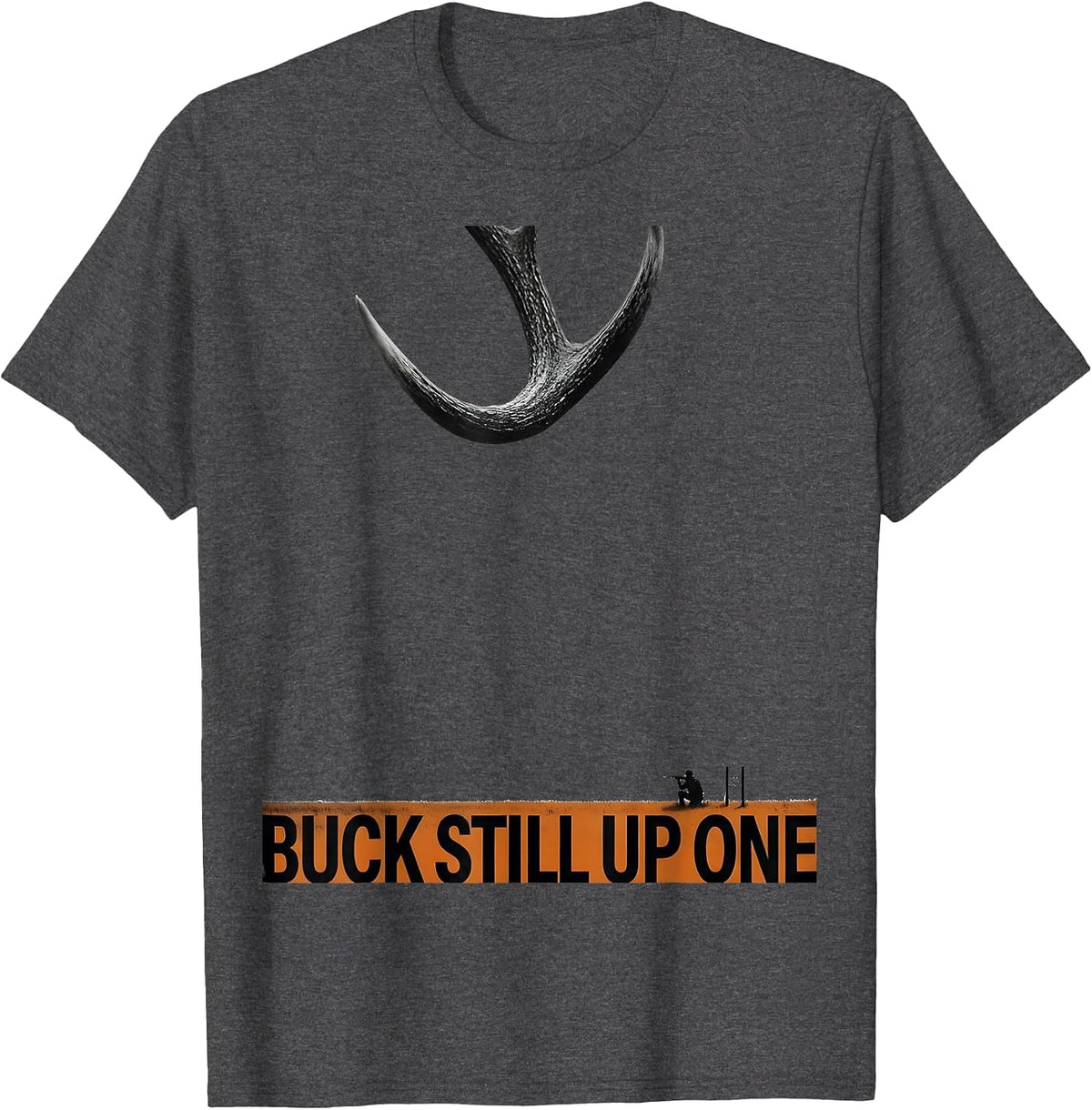Men's Buck Still Up One Funny Deer Hunting Dad Humor Hunting T-Shirt - Dark Heather Grey