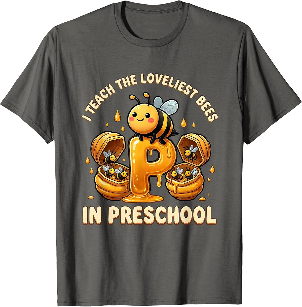 Men's I Teach The Loveliest Bees In Preschool Teacher T-Shirt - Asphalt Grey