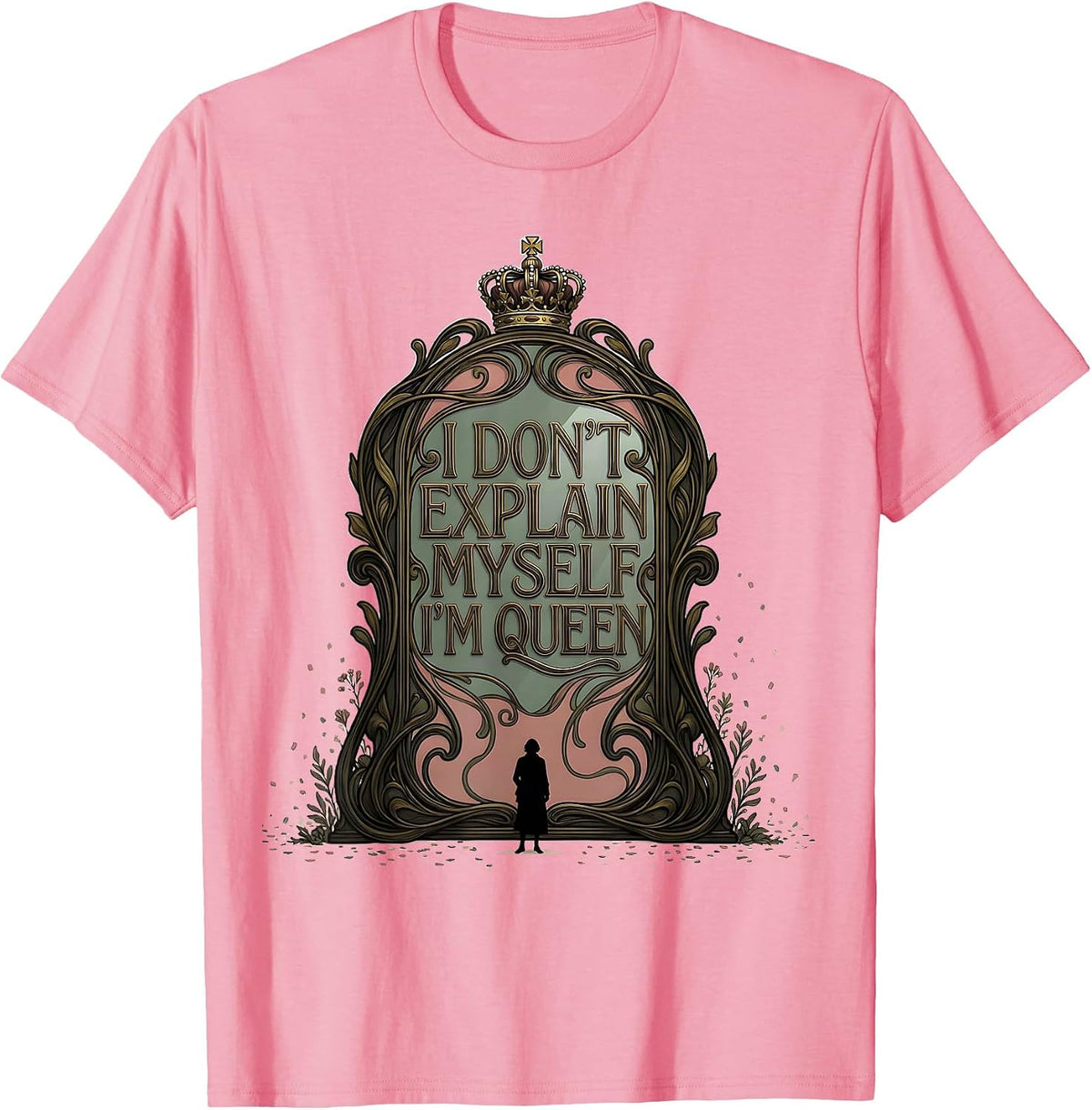 Men's I Don't Explain Myself, I'm Queen Art Nouveau Sassy Queen T-Shirt - Pink