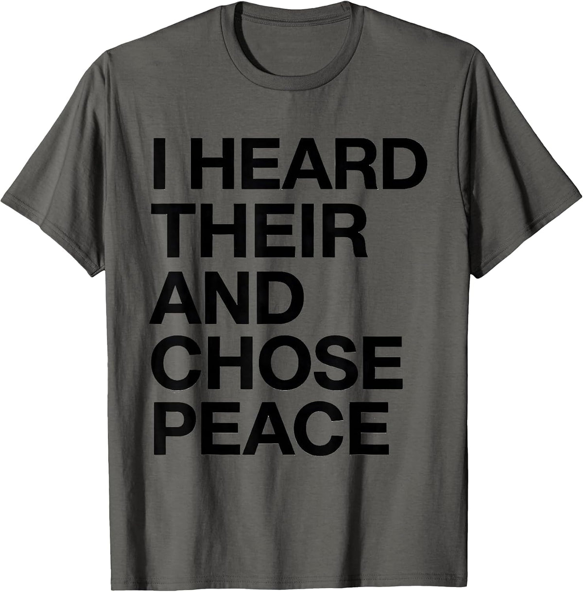 Men's I Heard Their And Chose Peace Funny Grammar Teacher Humor T-Shirt - Asphalt Grey