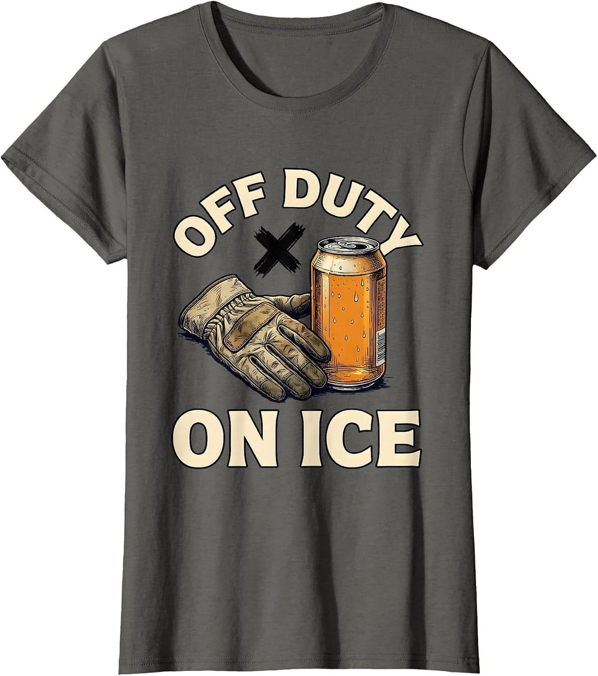 Women's Off Duty On Ice Funny Beer Lover Labor Day Cookout T-Shirt - Asphalt Grey