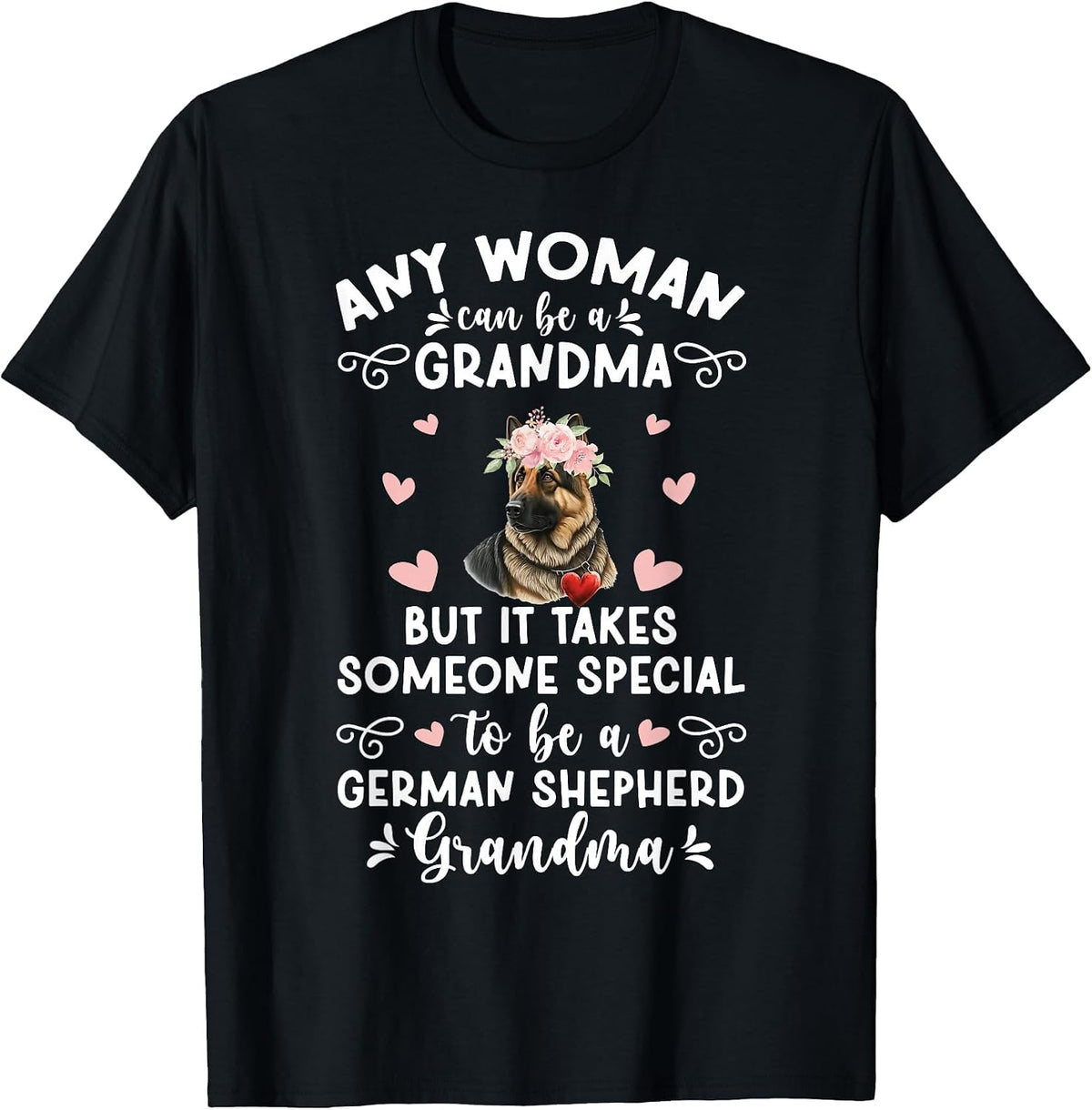 to Be A German Shepherd Grandma German Shepherd Grandmother T-Shirt - Black