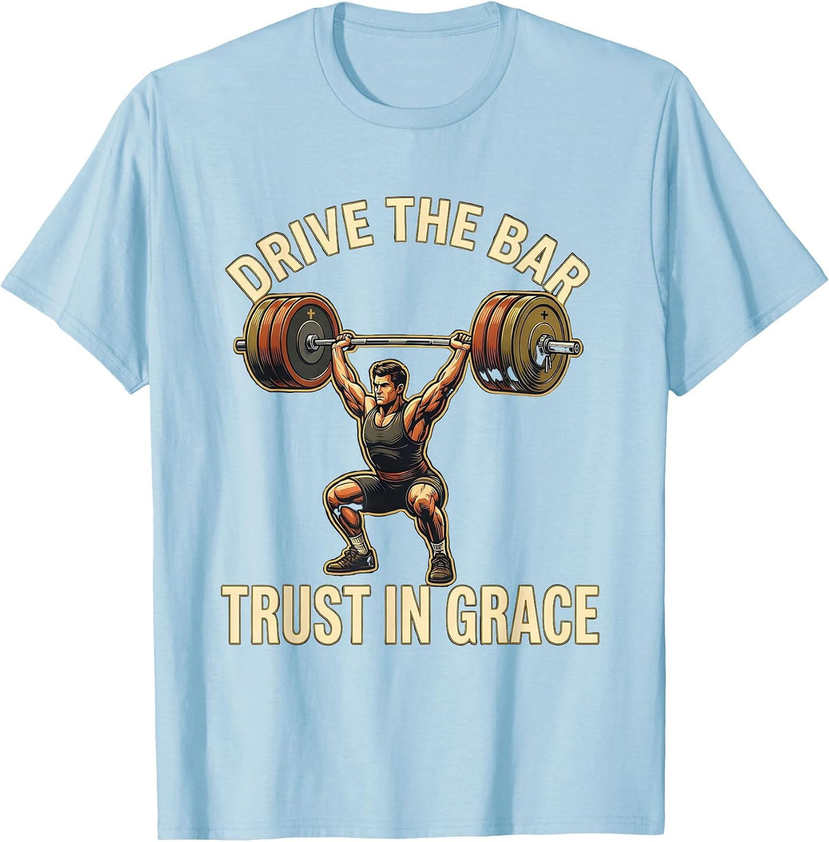 Men's Drive The Bar, Trust In Grace Funny Christian Gym T-Shirt - Baby Blue