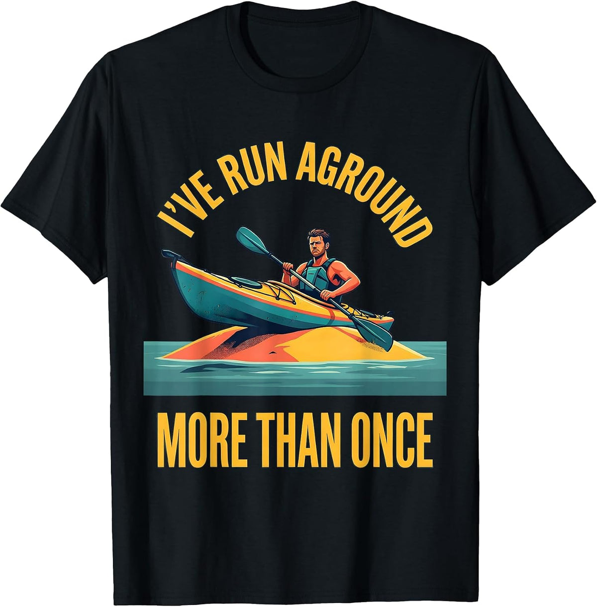 Men's I've Run Aground More Than Once Funny Kayak Kayaker Humor T-Shirt - Black