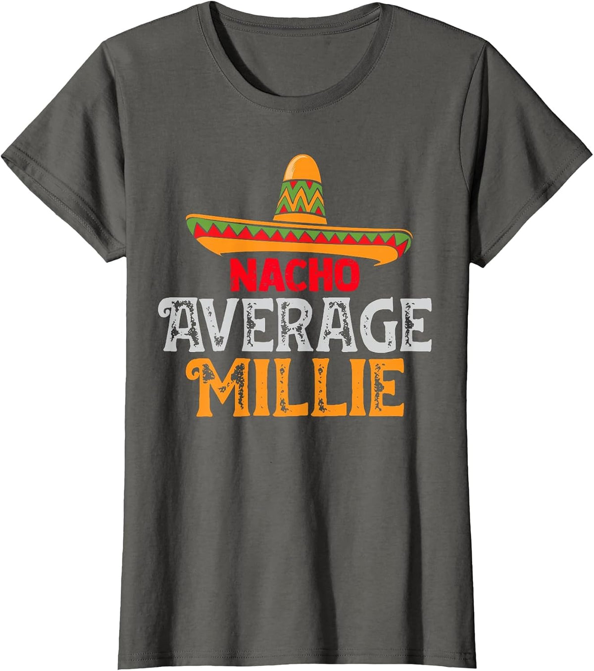 Nacho Average Millie Personalized Name Mexican Family T-Shirt - Asphalt Grey