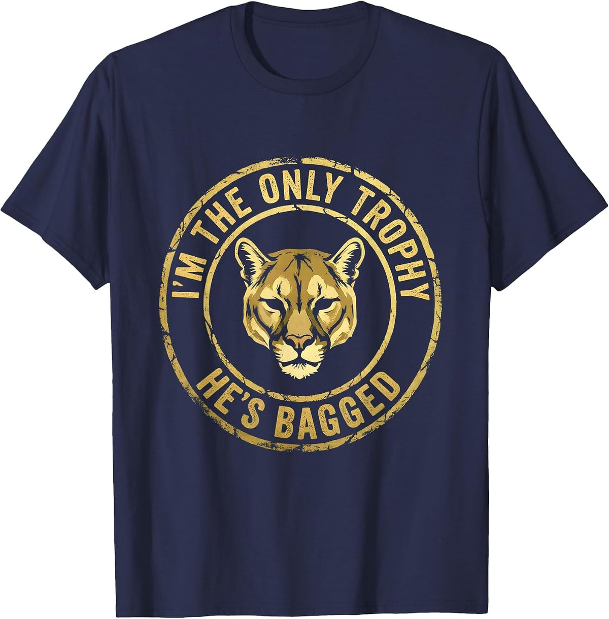 I'm The Only Trophy He's Bagged Boho Western Hunter Humor T-Shirt - Navy Blue
