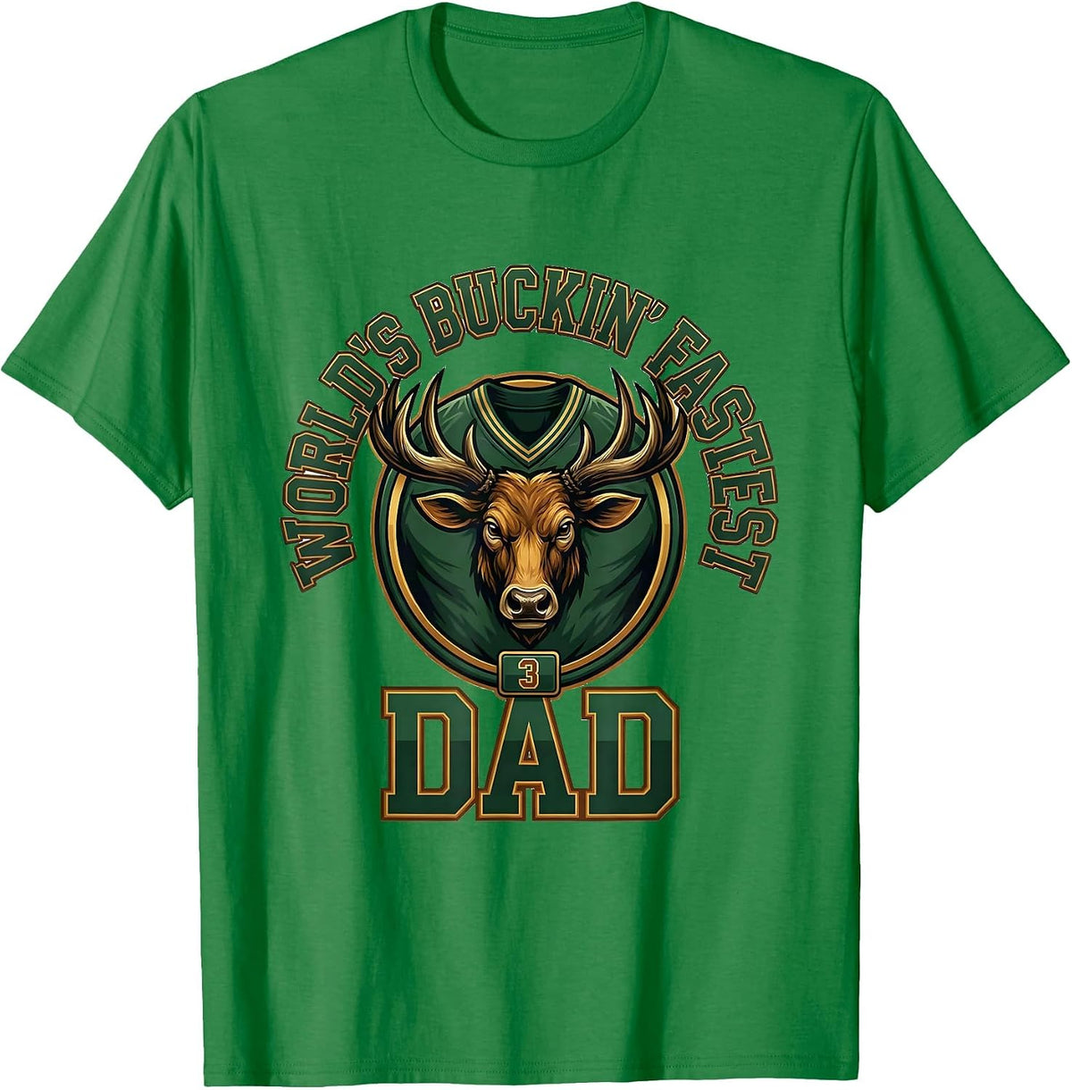 Men's World's Buckin' Fastest Dad Funny Deer Hunting Dad Humor T-Shirt - Kelly Green