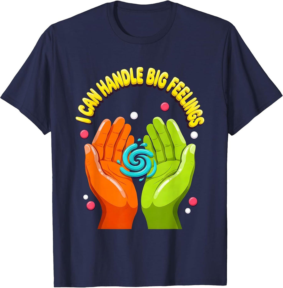 I Can Handle Big Feelings Supportive Counselor Mental Health T-Shirt - Navy Blue