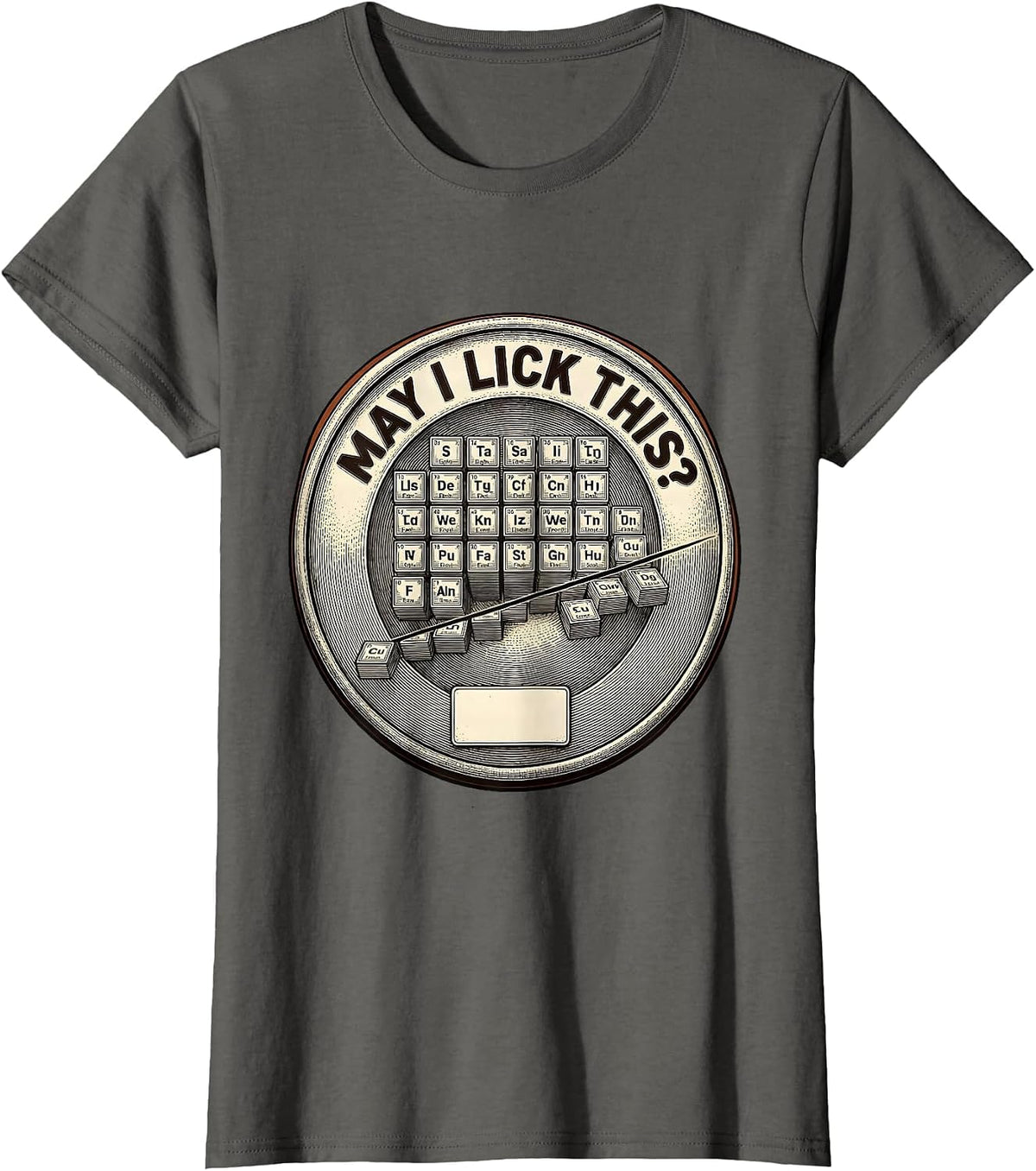 Women's May I Lick This Funny Periodic Table Chemistry Teacher Humor T-Shirt - Asphalt Grey