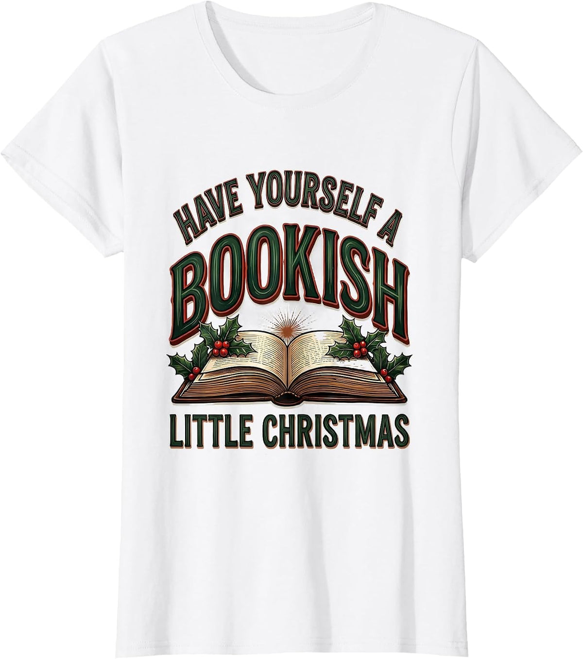 Have Yourself A Bookish Little Christmas Bookworm T-Shirt - White