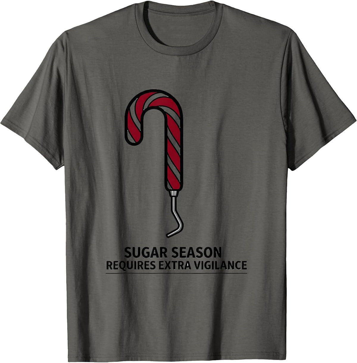 Men's Sugar Season Requires Extra Vigilance Funny Dental Christmas T-Shirt - Asphalt Grey