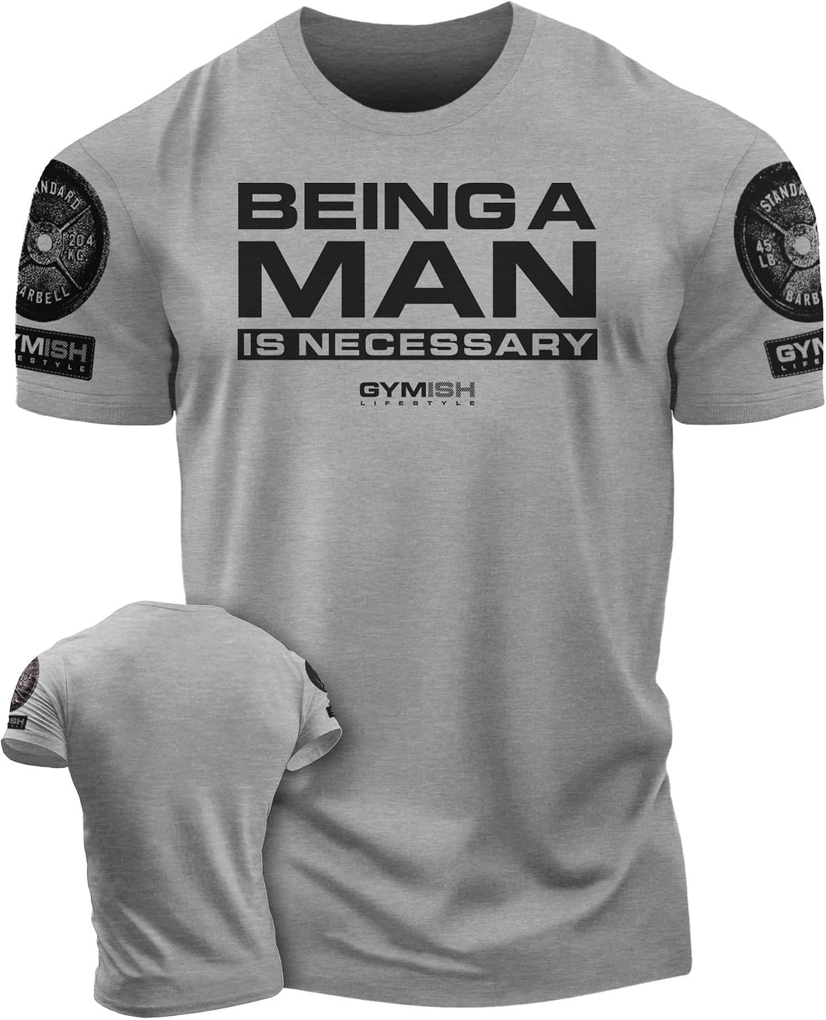 Being A Man is Necessary Men's Weightlifting T-Shirt for Bodybuilding - 2. Being a Man Grey Branded