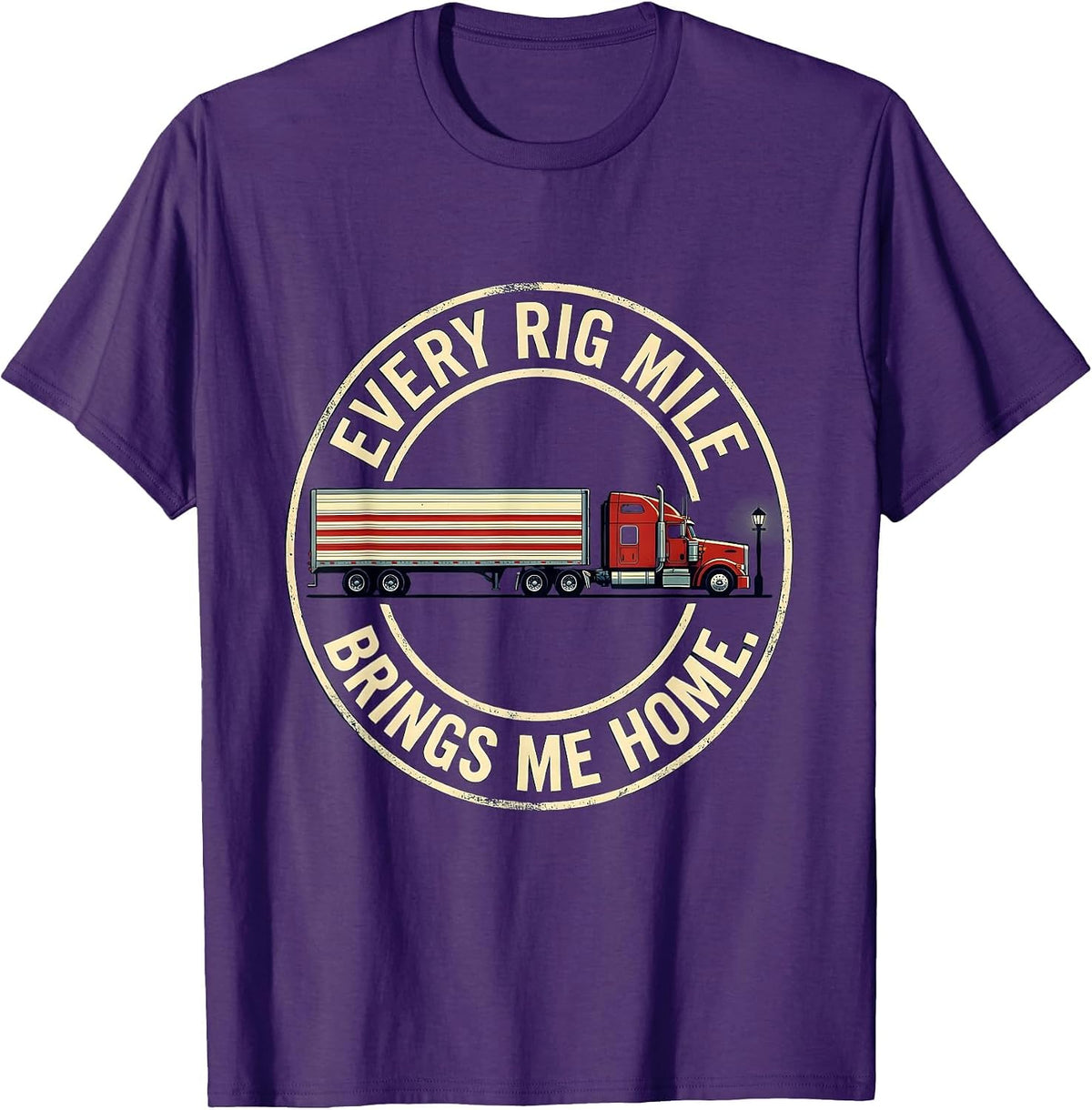 Every Rig Mile Brings Me Home Patriotic Trucker Semi-Truck T-Shirt - Purple