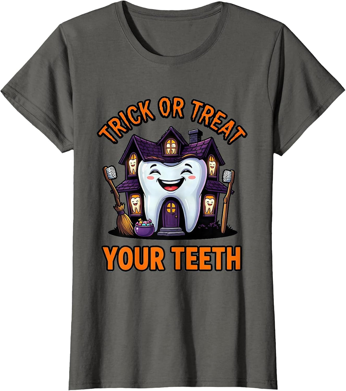 Women's Trick Or Treat Your Teeth Funny Dentist Halloween Costume T-Shirt - Asphalt Grey