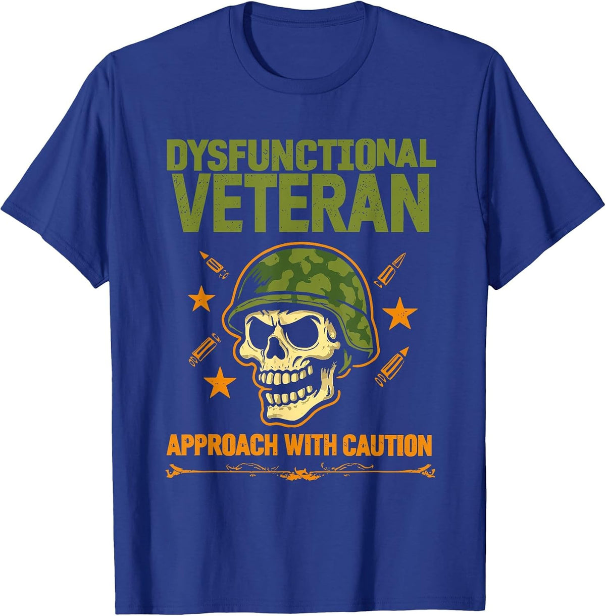 Dysfunctional Veteran Approach Caution Funny Military T-Shirt - Royal Blue