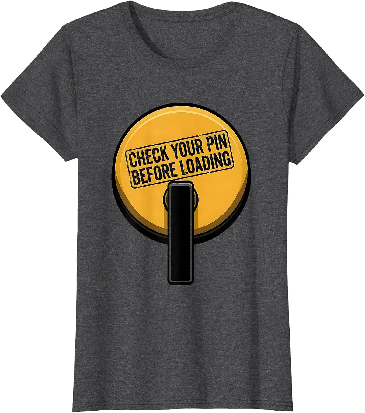 Women's Check Your Pin Before Loading Funny Gym Workout T-Shirt - Dark Heather Grey