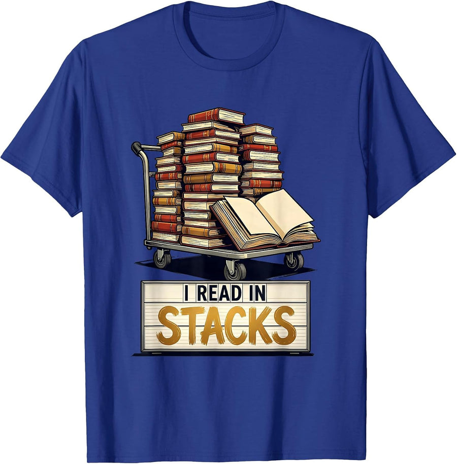 I Read In Stacks Funny Bookworm Reader Librarian Humor T-Shirt - Royal Blue