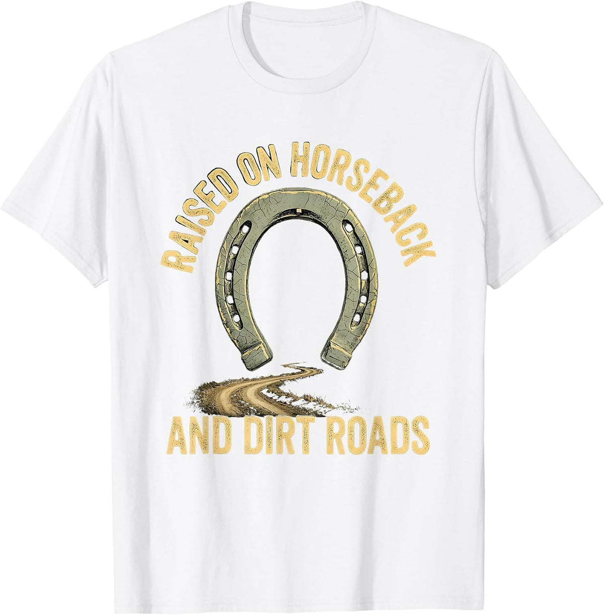 Men's Raised On Horseback And Dirt Roads Boho Western Cowboy Rodeo T-Shirt - White