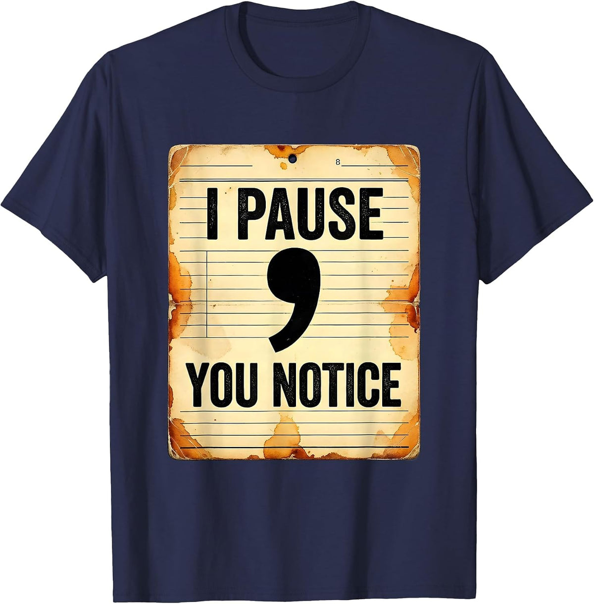 Men's I Pause You Notice Vintage Funny Grammar Teacher Punctuation T-Shirt - Navy Blue
