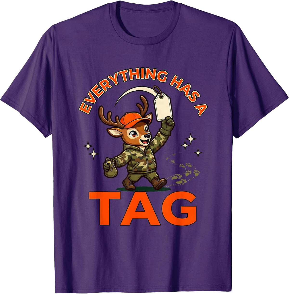 Men's EVERYTHING HAS A TAG Funny Deer Hunter Hunting Camp T-Shirt - Purple