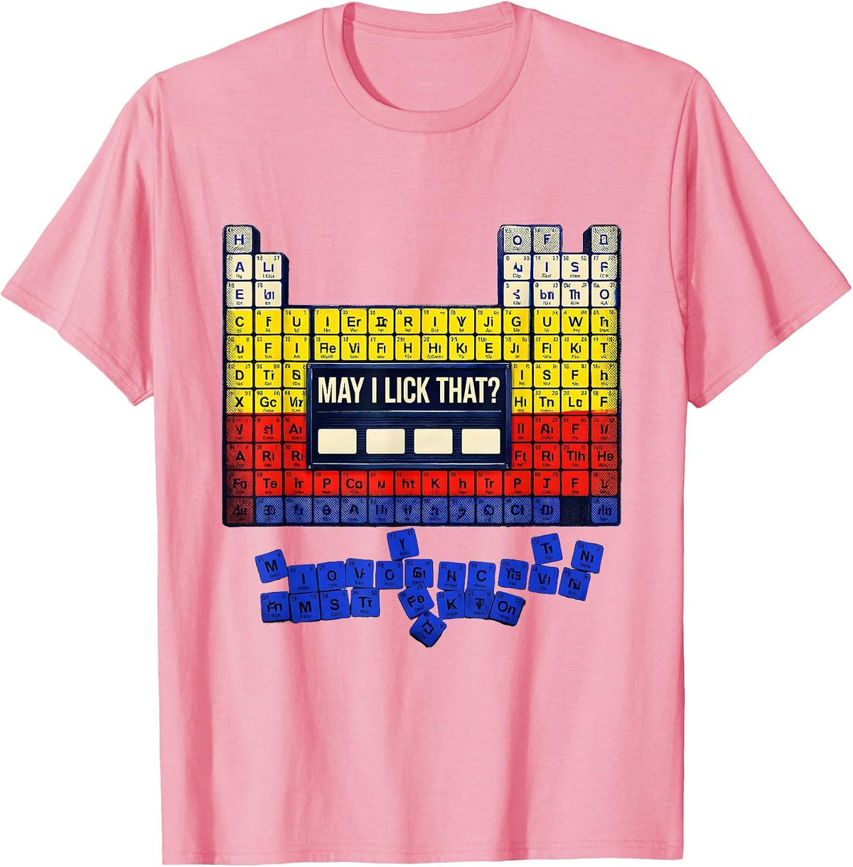 Men's May I Lick That Funny Periodic Table Chemistry Teacher Humor T-Shirt - Pink