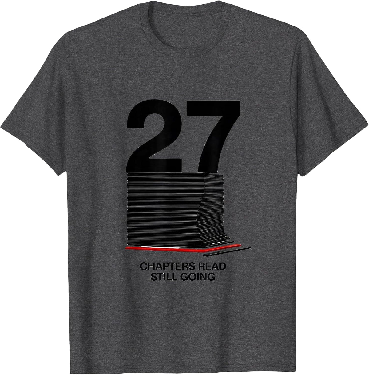 Men's 27 Chapters Read Still Going Bookworm Birthday Gift T-Shirt - Dark Heather Grey