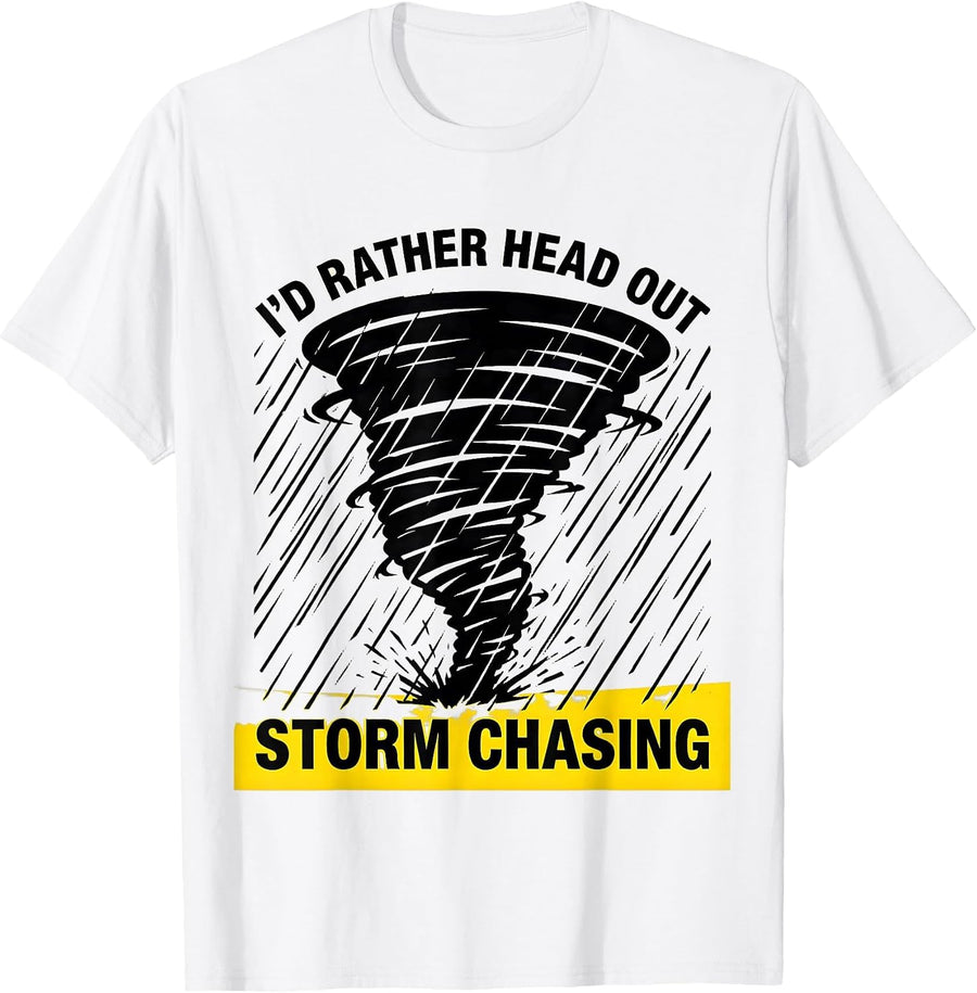 Men's I'd Rather Head Out Storm Chasing Stencil Graphic Storm T-Shirt - White