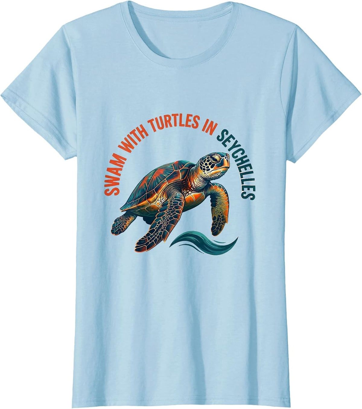 Women's Swam With Turtles In Seychelles Sea Turtle Lover Vacation T-Shirt - Baby Blue