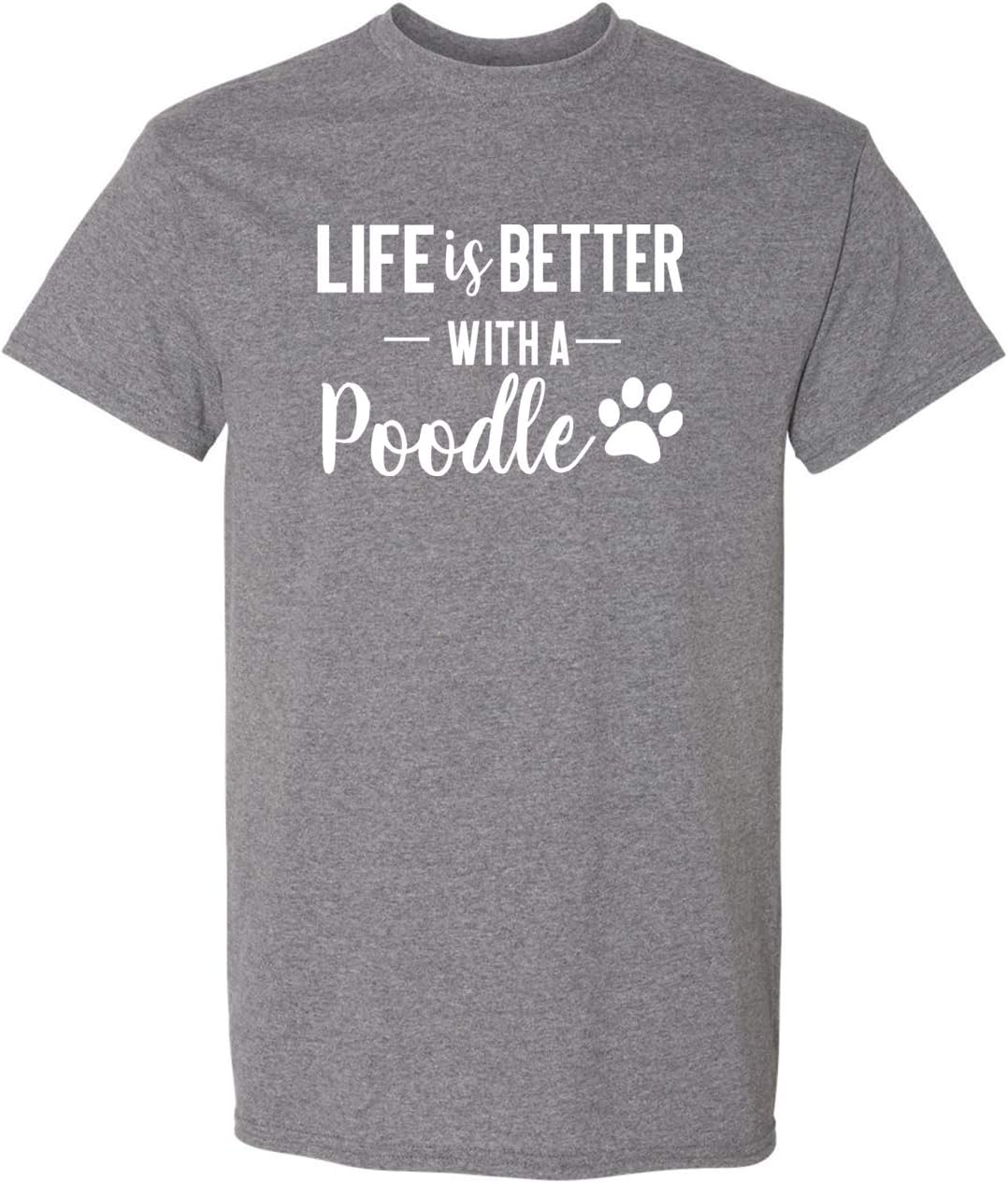 TeesMe Imprints Life is Better with a Poodle Dog Lover Printed Adult Unisex Short Sleeve Tee Shirt - Graphite