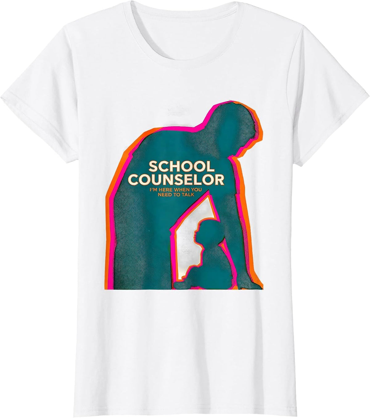 School Counselor — I’m Here When You Need To Talk Funny T-Shirt - White