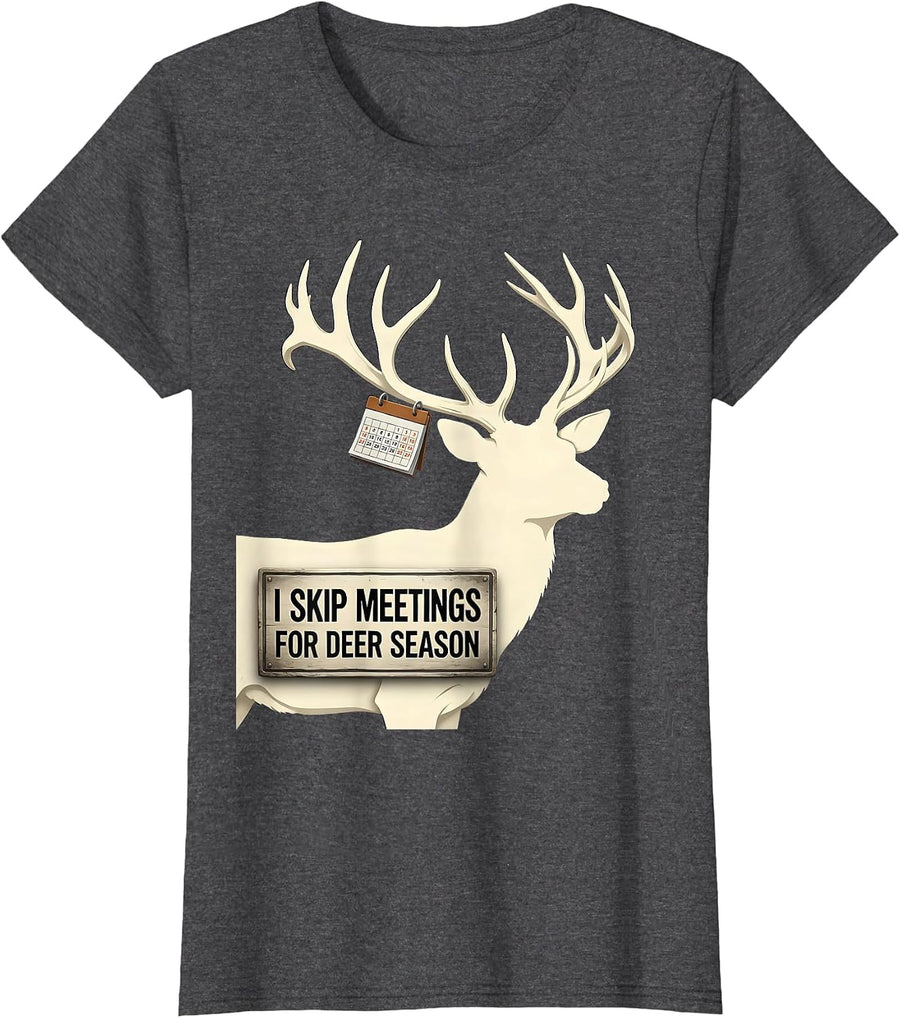Women's I Skip Meetings For Deer Season Funny Deer Hunting Camo Dad T-Shirt - Dark Heather Grey
