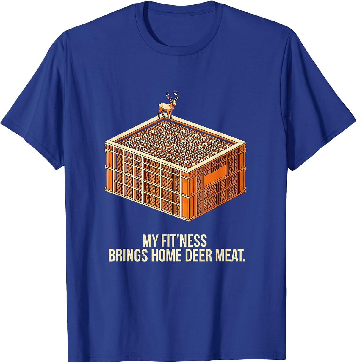 My Fit'ness Brings Home Deer Meat Funny Hunting Dad Joke T-Shirt - Royal Blue