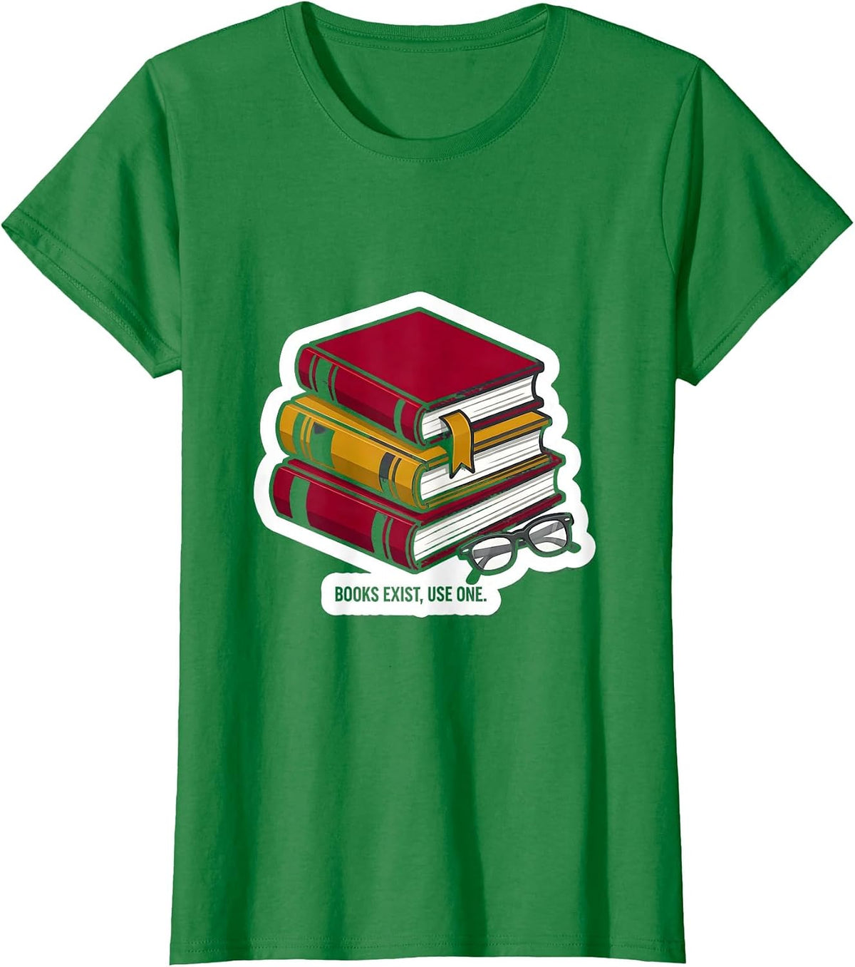 Women's Books Exist, Use One Funny English Teacher Reading Humor T-Shirt - Kelly Green
