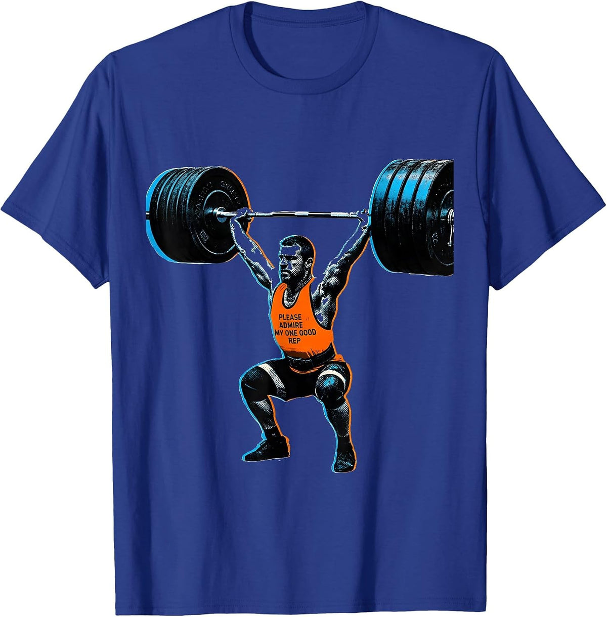 Please Admire My One Good Rep Funny Gym Weightlifting T-Shirt - Royal Blue