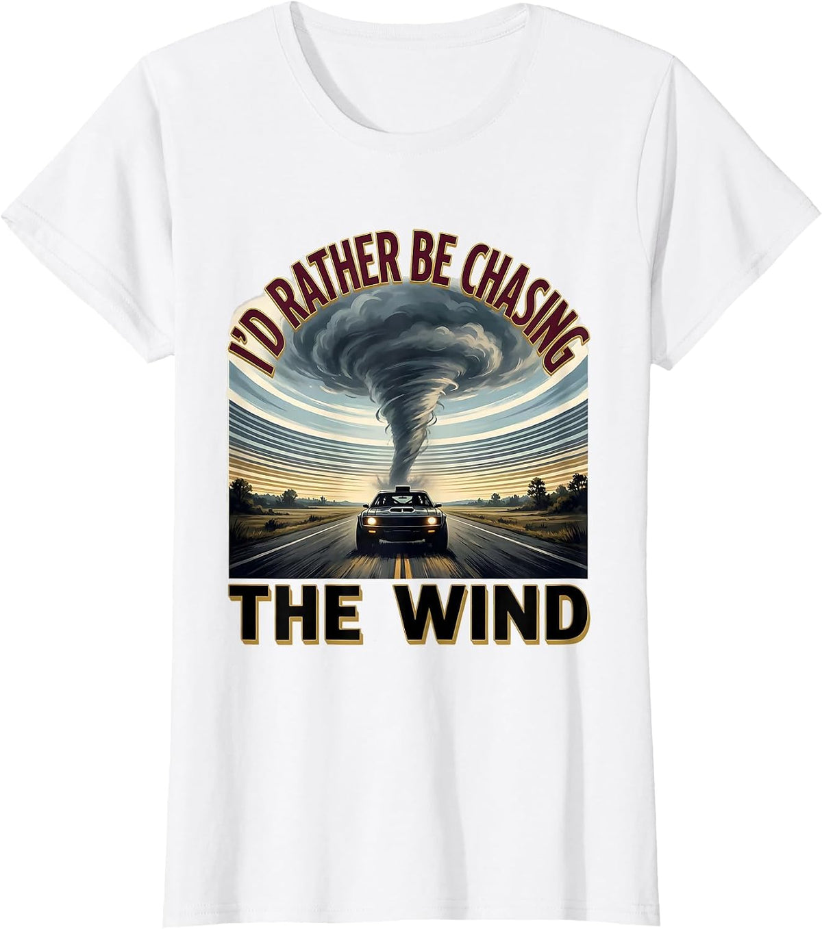 Women's I'd Rather Be Chasing The Wind Funny Meteorology Storm T-Shirt - White