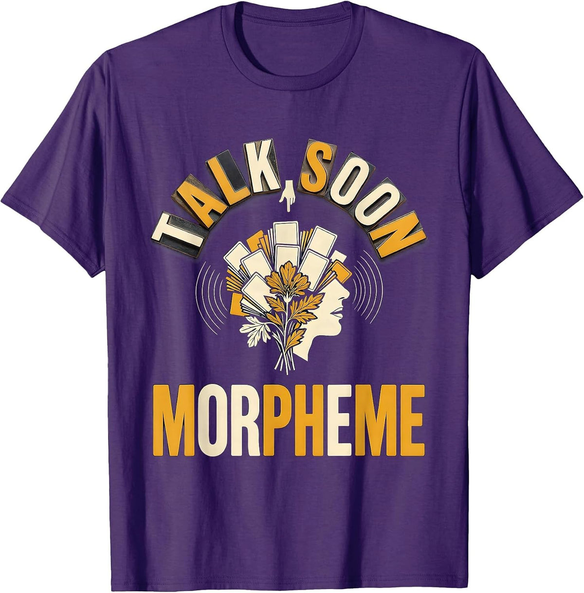 Men's Talk Soon Morpheme Wood Type Letterpress Speech Language T-Shirt - Purple