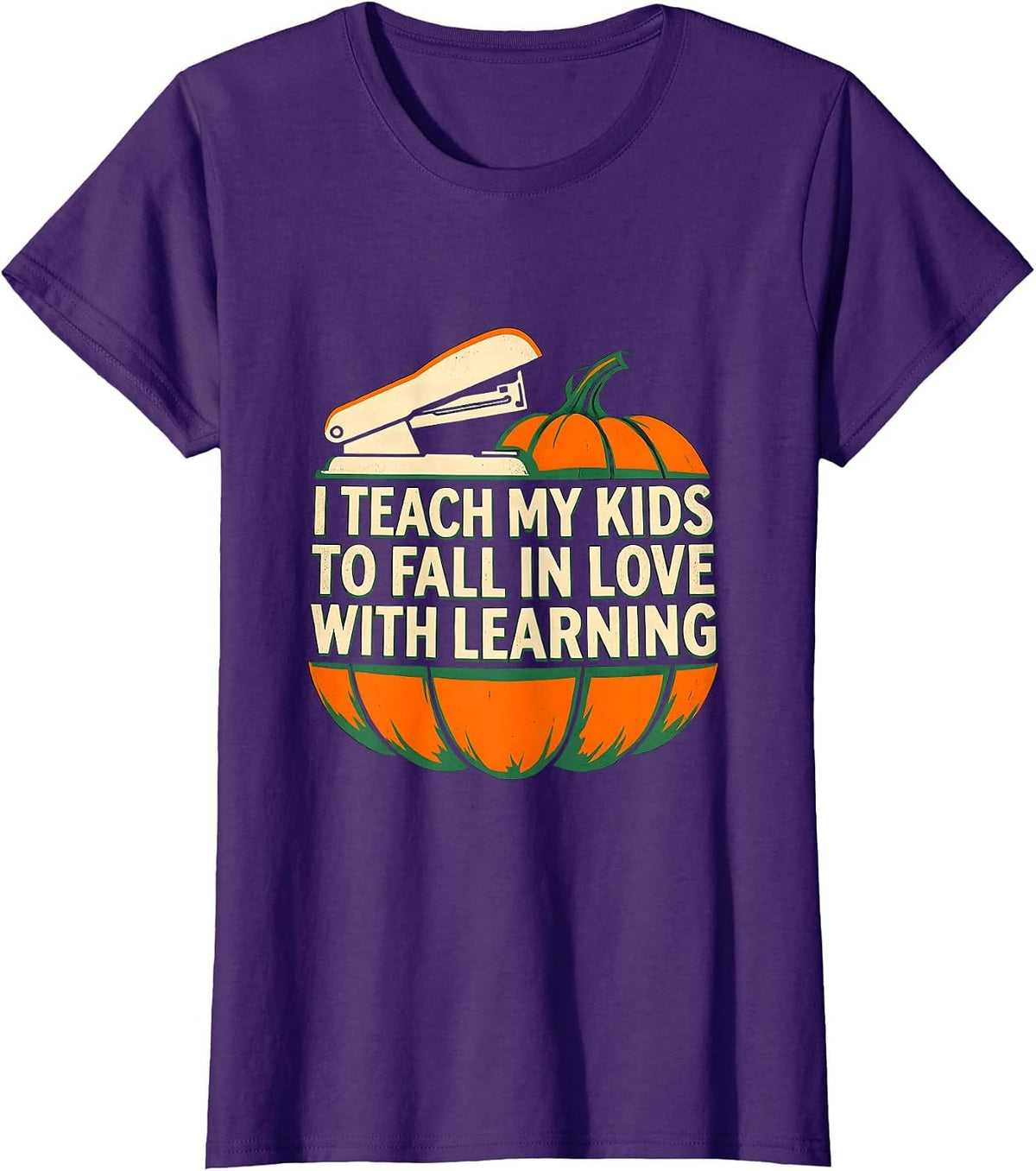 Women's I Teach My Kids To Fall In Love With Learning Teacher T-Shirt - Purple
